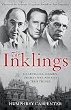 The Inklings : C. S. Lewis, J. R. R. Tolkien and Their Friends (0007748698) by Carpenter, Humphrey Carpenter, Humphrey: The Inklings : C. S. Lewis, J. R. R. Tolkien and Their Friends