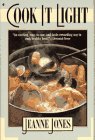 Jones, Jeanne: Cook It Light Jones, Jeanne: Cook It Light
