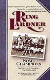 Lardner, Ring: Some Champions Lardner, Ring: Some Champions