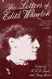 Lewis, R. W. B.: The Letters of Edith Wharton Lewis, R. W. B.: The Letters of Edith Wharton
