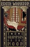 Wharton, Edith: The Glimpses of the Moon