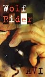 Wolf Rider: A Tale of Terror (0020415133) by Avi Avi: Wolf Rider: A Tale of Terror