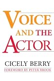 Voice and the Actor (0020415559) by Berry, Cicely Berry, Cicely: Voice and the Actor