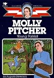 Stevenson, Augusta: Molly Pitcher Young Patriot Stevenson, Augusta: Molly Pitcher Young Patriot