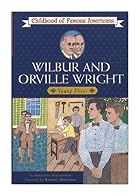 Wilbur and Orville Wright: Young Fliers by…