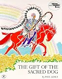 Goble, Paul: The Gift of the Sacred Dog Goble, Paul: The Gift of the Sacred Dog