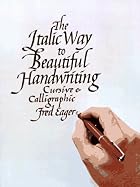 The Italic Way to Beautiful Handwriting,&hellip;