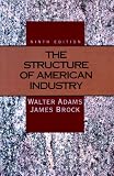 Adams, Walter: The Structure Of American Industry Adams, Walter: The Structure Of American Industry