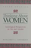 Andersen, Margaret L.: Thinking About Women: Sociological Perspectives on Sex and Gender