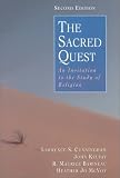 Kelsay, John: The Sacred Quest: An Invitation to the Study of Religion