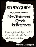 Thompson: New Testament Greek Beginnings Thompson: New Testament Greek Beginnings