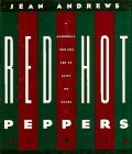 Andrews, Jean: Red Hot Peppers : A Cookbook for the Not So Faint of Heart