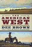 Brown, Dee: The American West