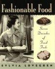 Lovegren, Sylvia: Fashionable Food