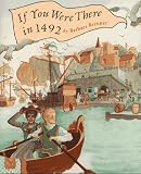 Brenner, Barbara: If You Were There in 1492: Everyday Life in the Time of Columbus Brenner, Barbara: If You Were There in 1492: Everyday Life in the Time of Columbus