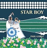 Goble, Paul: Star Boy Goble, Paul: Star Boy