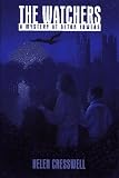 Cresswell, Helen: The Watchers Cresswell, Helen: The Watchers