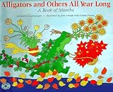 Aruego, Jose: Alligators and Others All Year Long!