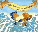 Gliori, Debi: Willie Bear and the Wish Fish Gliori, Debi: Willie Bear and the Wish Fish