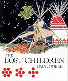 Goble, Paul: The Lost Children : The Boys Who Were Neglected Goble, Paul: The Lost Children : The Boys Who Were Neglected