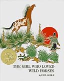 Goble, Paul: The Girl Who Loved Wild Horses Goble, Paul: The Girl Who Loved Wild Horses