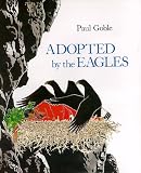 Goble, Paul: Adopted by the Eagles Goble, Paul: Adopted by the Eagles