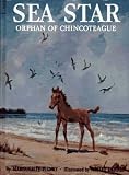 Henry, Marguerite: Sea Star: Orphan of Chincoteague