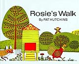 Hutchins, Pat: Rosie's Walk Hutchins, Pat: Rosie's Walk
