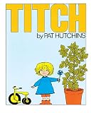 Hutchins, Pat: Titch Hutchins, Pat: Titch