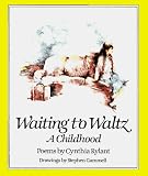 Rylant, Cynthia: Waiting to Waltz: A Childhood Rylant, Cynthia: Waiting to Waltz: A Childhood