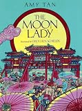 Tan, Amy: The Moon Lady Tan, Amy: The Moon Lady