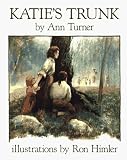 Turner, Ann Warren: Katie's Trunk Turner, Ann Warren: Katie's Trunk