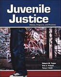 Taylor, Robert W.: Juvenile Justice: Policies, Programs, and Practices Taylor, Robert W.: Juvenile Justice: Policies, Programs, and Practices