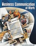 Satterwhite, Marilyn L.: Business Communication at Work Satterwhite, Marilyn L.: Business Communication at Work