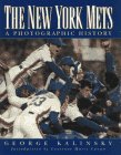 Kalinsky, George: The New York Mets : A Photographic History Kalinsky, George: The New York Mets : A Photographic History