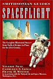 Neal, Valerie: Spaceflight: A Smithsonian Guide