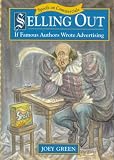 Green, Joey: Selling Out: If Famous Authors Wrote Advertising