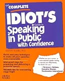 Rozakis, Laurie: The Complete Idiot's Guide to Speaking in Public With Confidence