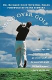 Fields, Bill: Mind over Golf: How to Use Your Head to Lower Your Score
