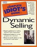 Parinello, Anthony: The Complete Idiot's Guide to Dynamic Selling Parinello, Anthony: The Complete Idiot's Guide to Dynamic Selling
