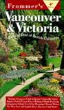 Miller, Anistatia R.: Frommer's Vancouver & Victoria Miller, Anistatia R.: Frommer's Vancouver & Victoria