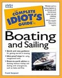 Sargeant, Frank: The Complete Idiot's Guide To Boating And Sailing