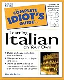 Alpha Development Group: The Complete Idiot's Guide to Learning Italian on Your Own Alpha Development Group: The Complete Idiot's Guide to Learning Italian on Your Own