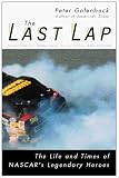 Golenbock, Peter: The Last Lap : The Life and Times of NASCAR's Legendary Heroes