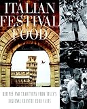 Blanchi, Ann: Italian Festival Food : Recipes and Traditions from Italy's Regional Country Food Fairs