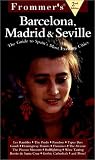 Frommer, Arthur: Frommer's Barcelona, Madrid & Seville Frommer, Arthur: Frommer's Barcelona, Madrid & Seville