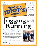 Rodgers, Bill: The Complete Idiot's Guide to Jogging and Running