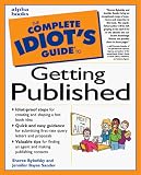 Bykofsky, Sheree: The Complete Idiot's Guide to Getting Published Bykofsky, Sheree: The Complete Idiot's Guide to Getting Published