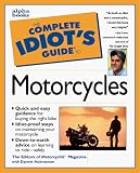 Holmstrom, Darwin: The Complete Idiot's Guide to Motorcycles Holmstrom, Darwin: The Complete Idiot's Guide to Motorcycles