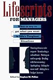 Caplan, Michael: Lifescripts for Managers